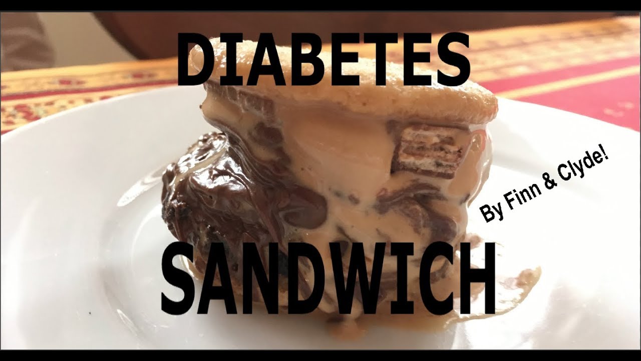 HOW TO MAKE A DIABETES SANDWICH YouTube