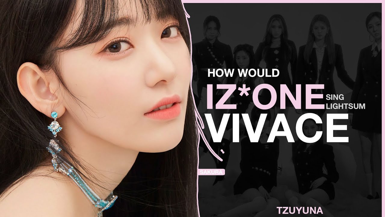 How Would IZ*ONE sing VIVACE (LIGHTSUM)