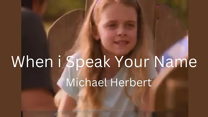 When i Speak Your Name | Michael Herbert