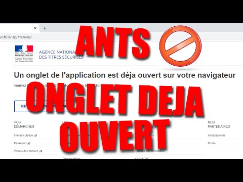 ANTS résoudre le problème Un onglet de l'application est déja ouvert sur votre navigateur