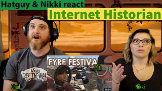 The Failure of Fyre Festival / Hat Guy & Nikki React to Internet Historian