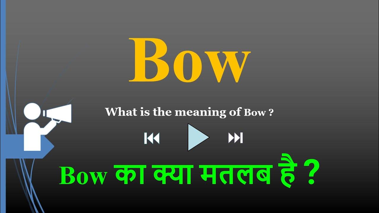bow-meaning-in-hindi-bow-ka-kya-matlab-hota-hai-daily-use-english