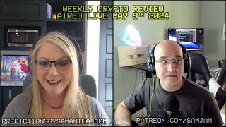 May 9th, 2024 Crypto Review with MooAnt and Samantha Jane