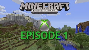 Minecraft xbox 360 edition!!! - Episode 1