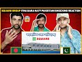 SQUARE Group Bangladesh I Dream of Samson H Chowdhury l Bangladesh 2021 l Pakistani Reaction