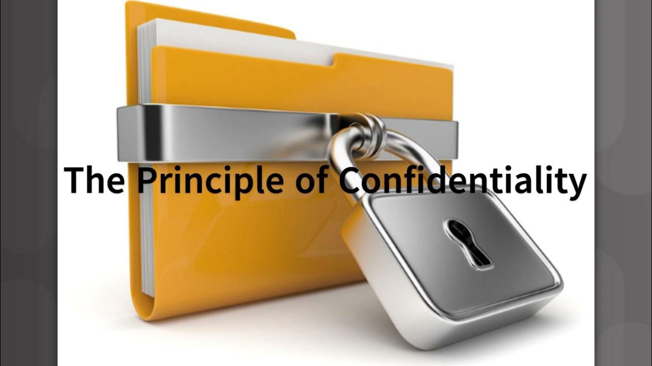 The principle of confidentiality youtube