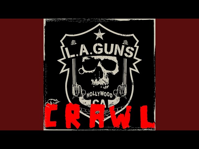 L.A. Guns - Crawl