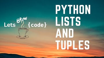 Introduction to Python Lists and Tuples