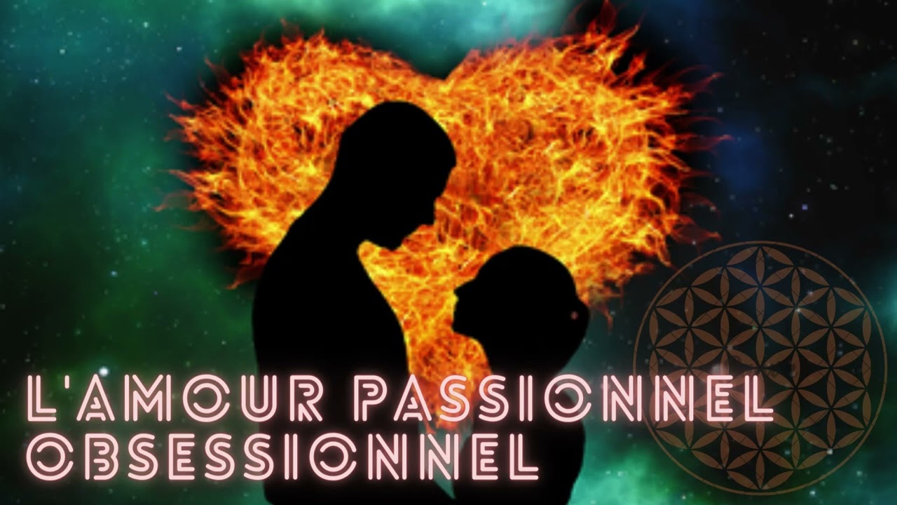 Couple conscient - L'amour passionnel obsessionnel