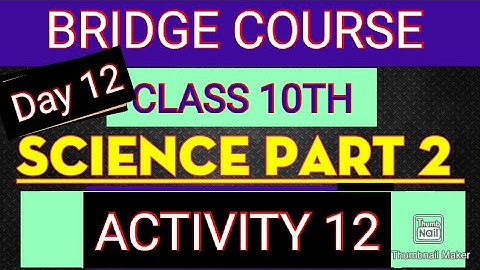 10th Bridge Course | Science 2 | Activity 12| 10 वी चा सेतू अभ्यासक्रम|Maharashtra| @LMHEducation