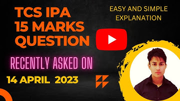 TCS IPA 14 April 2023 15 marks question