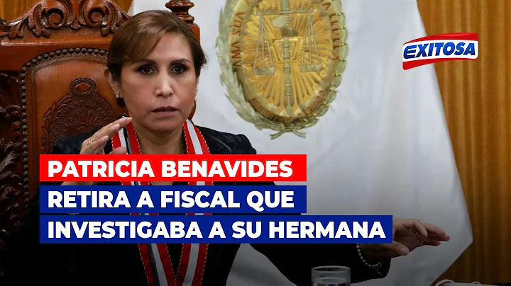 Patricia Benavides retira a Fiscal que investigaba a su hermana por corrupcin