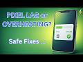 Pixel Lagging or Overheating After March 2026 Update? Safe Fixes (No Data Loss)