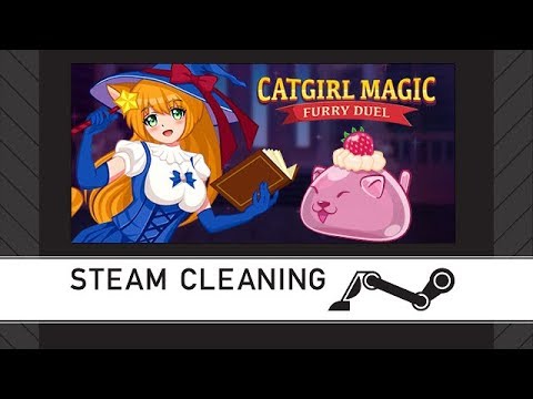 Steam Cleaning - Catgirl Magic: Furry Duel