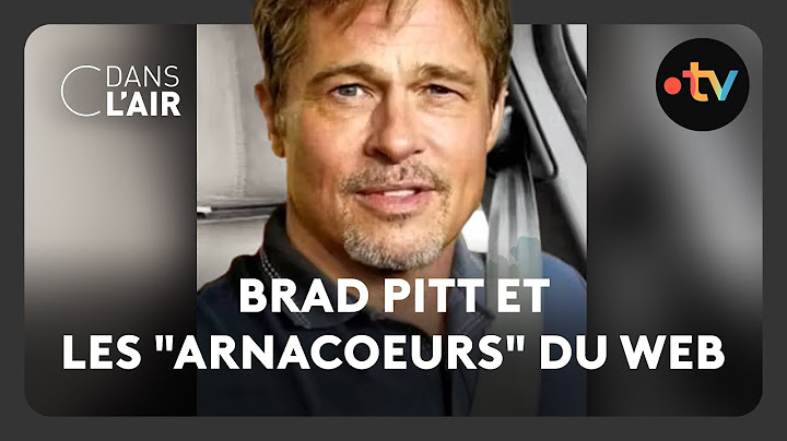 Brad Pitt et les "arnacoeurs" du web - C dans l’air - 18.01.2025