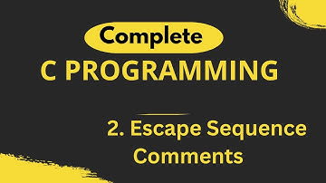 Escape Sequence | Comments | C Programming Full Tutorial | Coders Stage