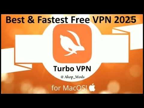 🔥 Best & Fastest FREE VPN 2025 for MacOS | Turbo VPN Download & Setup Guide (Super Speed!)