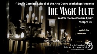 Opera Workshop Presents: The Magic Flute - South Carolina School of the Arts