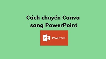 Cách chuyển Canva sang PowerPoint