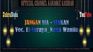 Jangan Sia Siakan || El Suraya || Female karaoke || Nada wanita