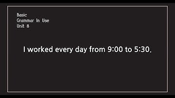 Unit 8  Basic Grammar In Use