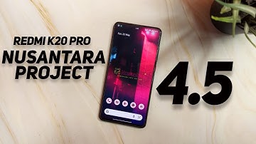 Nusantara Project v4.5 Sinila Android 12L Update On Redmi K20 Pro - Intresting UPDATE !!