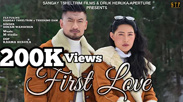 FIRST LOVE | @SonamWangchen  | SANGAY TSHELTRIM | TSHERING ZAM | LINGPOEN | MTV | @MStudioBhutan