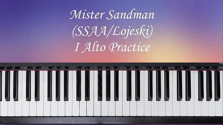 Mister Sandman - SSAA - Lojeski - I Alto Practice ...