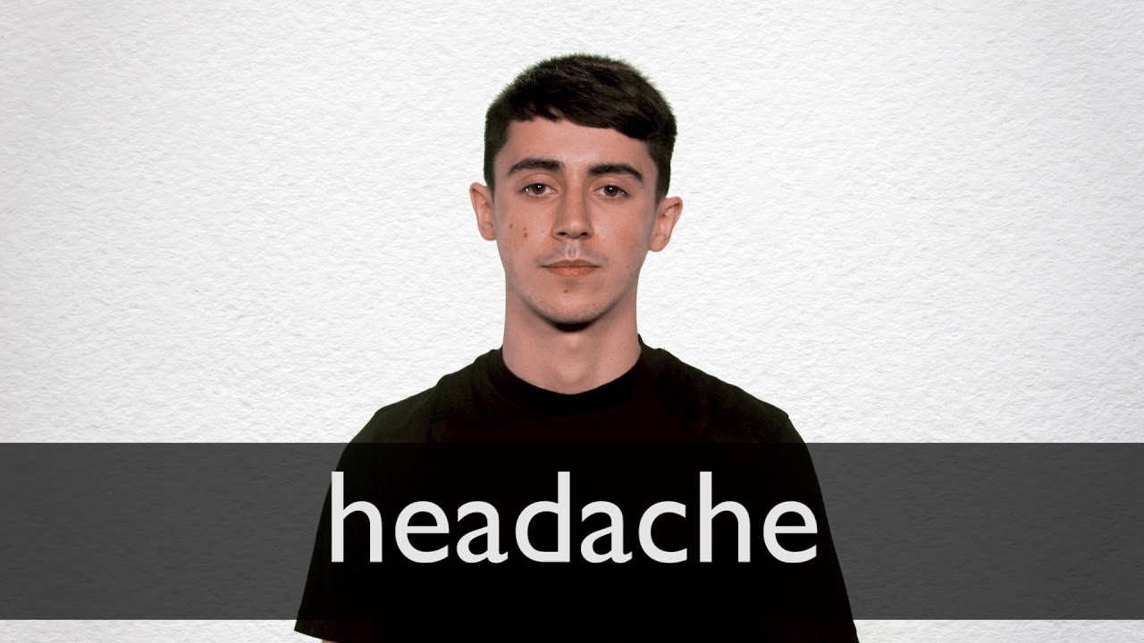 How To Pronounce HEADACHE In British English YouTube