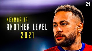 Neymar Jr - Another Level - Insane Dribbling Skills &amp; Goals - 2021