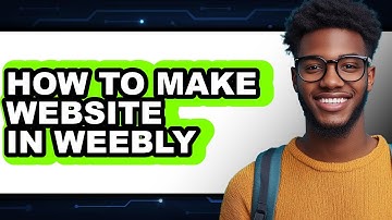 How to Make Website in Weebly (easy Method)