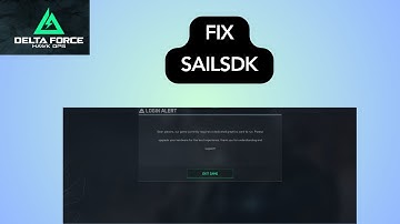 How to Fix SailSDK Init Error in Delta Force Hawk Ops