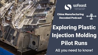 Exploring Plastic Injection Molding Pilot Runs