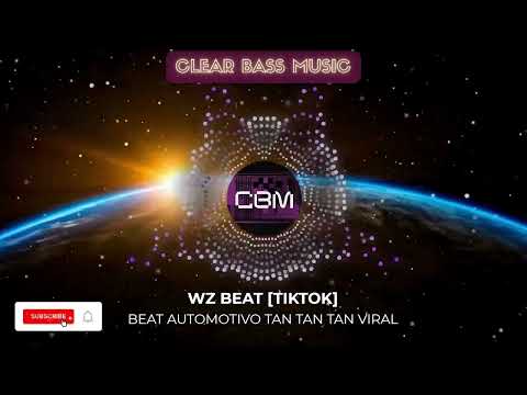 WZ Beat Automotivo Tan Tan Tan Viral TIKTOK