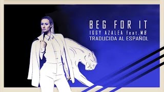 Iggy Azalea - Beg For It (Feat. MØ) (Traducida al español) - YouTube