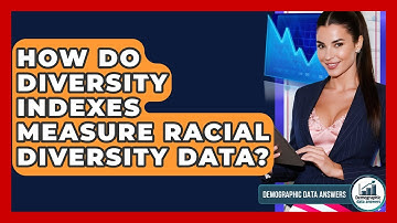 How Do Diversity Indexes Measure Racial Diversity Data? - Demographic Data Answers