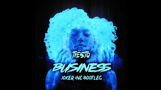 Tiesto - Business (Joker Inc Bootleg)