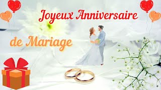 JOYEUX ANNIVERSAIRE de MARIAGE 💞 Anniversaire de Mariage