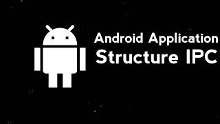 2.8 Android Application Structure IPC screenshot 2