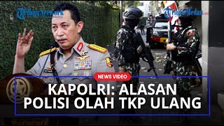 Jenderal Listyo Sigit Prabowo Bongkar Alasan Dilakukannya Olah TKP Ulang Pembunuhan Brigadir J