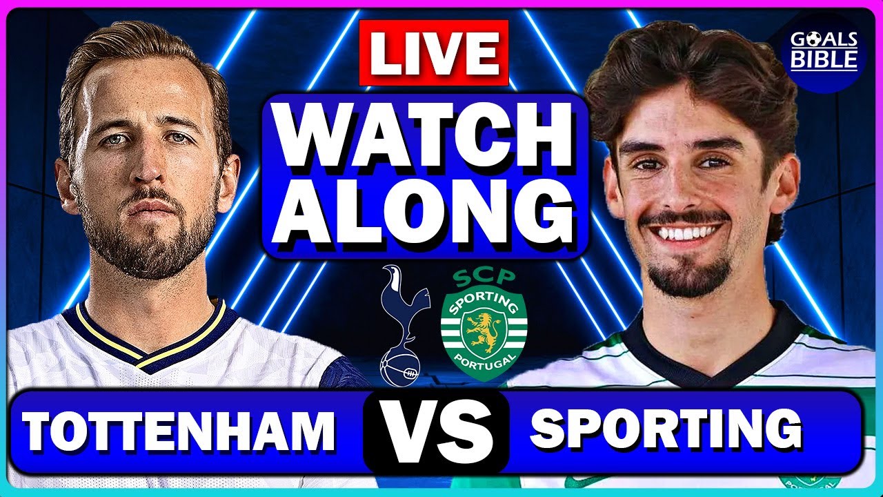 Tottenham vs Sporting CP, live! How to watch, team news, prediction