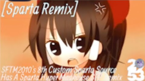 [Sparta Remix] SFTM2010