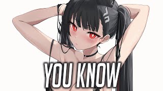 Nightcore - Solven - You Know (Lyrics)