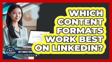 Which Content Formats Work Best On LinkedIn?