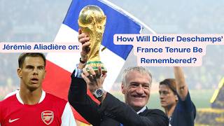 How Didier Deschamps' tenure as France manager will be remembered!