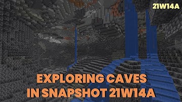 Exploring Caves in New Snapshot 21w14a | Relaxing Gameplay | Exploring Caves in Minecraft 1.17