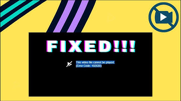 How To Fix ‘This Video File Cannot Be Played Error Code 102630’ [VIDEO]