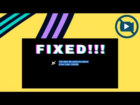 How To Fix This Video File Cannot Be Played Error Code 102630