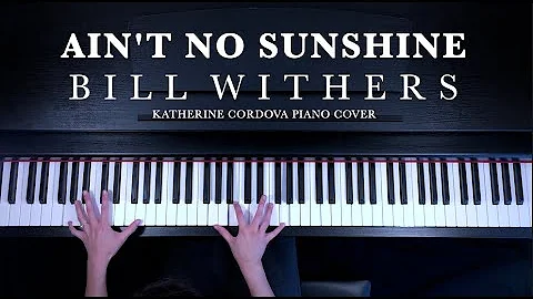 Bill Withers Tribute - Ain't No Sunshine (HQ piano cover)