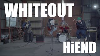 HiEND 「WHITEOUT」 MV